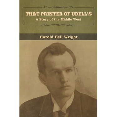 That Printer of Udell's: A Story of the Middle West
