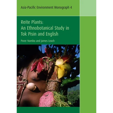 Reite Plants: An Ethnobotanical Study in Tok Pisin and English