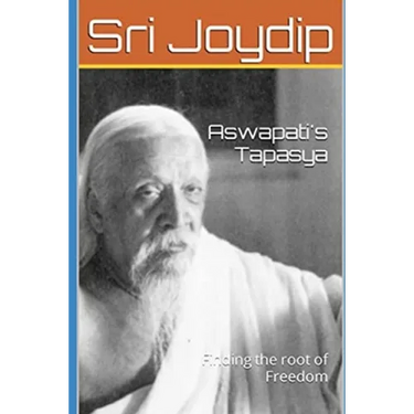 Aswapati's Tapasya: Finding the root of freedom