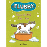 Flubby Will Not Take a Bath