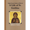 A Life of St. Guthlac
