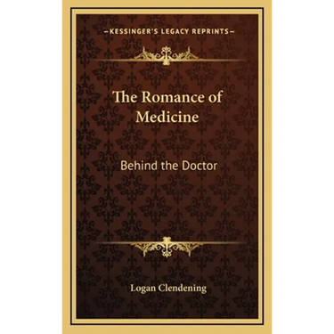 The Romance of Medicine: Behind the Doctor