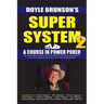 Super System 2: Winning Strategies for Limit Hold'em Cash Games and Tournament Tactics