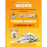 Work From Home: 50 Ways to Make Money Online Analyzed