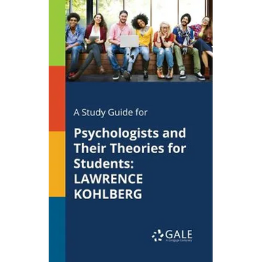 A Study Guide for Psychologists and Their Theories for Students: Lawrence Kohlberg