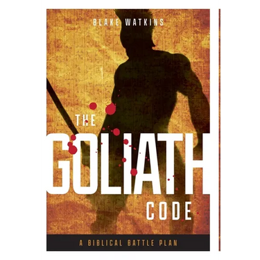 The Goliath Code: A Biblical Battle Plan For Defeating Any Giant