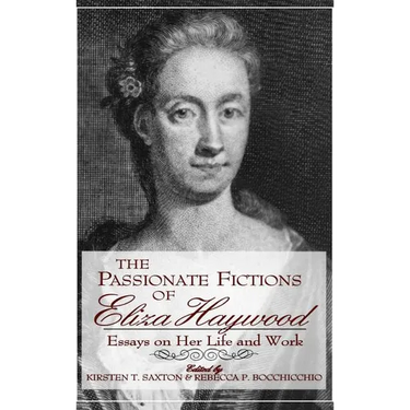 Passionate Fictions/Eliza Haywood