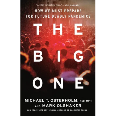 The Big One: How We Must Prepare for Future Deadly Pandemics