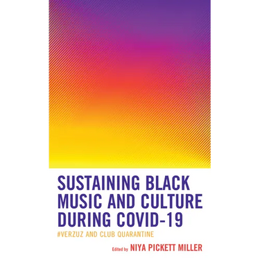 Sustaining Black Music and Culture during COVID-19: #Verzuz and Club Quarantine