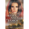 A Still Small Voice: A Christian Historical Romance