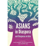 Asians in Diaspora and Diasporas in Asia