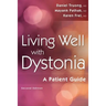 Living Well with Dystonia: A Patient Guide