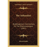 The Atthasalini: Buddhaghosa's Commentary On The Dhammasangani (1897)