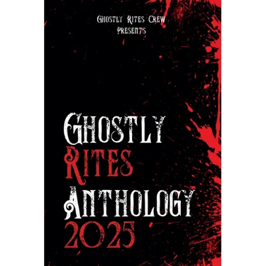 Ghostly Rites Anthology 2025