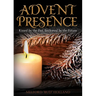 Advent Presence: Kissed by the Past, Beckoned by the Future