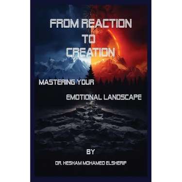 From Reaction to Creation: Mastering Your Emotional Landscape