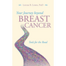 Your Journey Beyond Breast Cancer: Tools for the Road