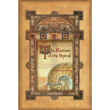 The Bottom Of The Spiral: Fully Illustrated Edition