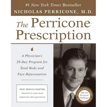 The Perricone Prescription: A Physician's 28-Day Program for Total Body and Face Rejuvenation