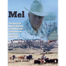 Mel: The Story of Melvin Nation, a Cowboy and Cattleman of Western Nebraska
