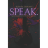 Speak.: Rayne-Moore University Book One