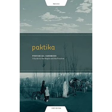 Paktika Provincial Handbook: A Guide to the People and the Province