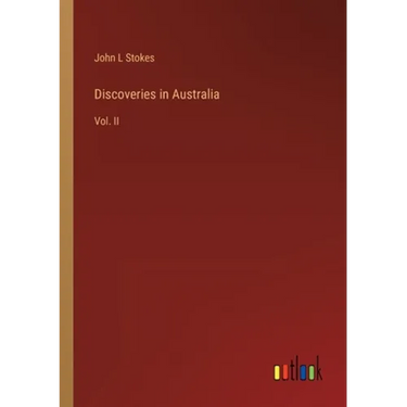 Discoveries in Australia: Vol. II