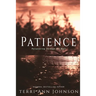Patience: Perseverance Through the Wait