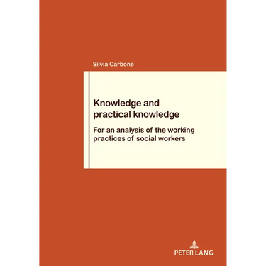 Knowledge and practical knowledge: For an analysis of the working practices of social workers