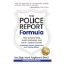 The Police Report Formula: How to Save Time, Avoid Kickbacks, and Serve Justice Smarter