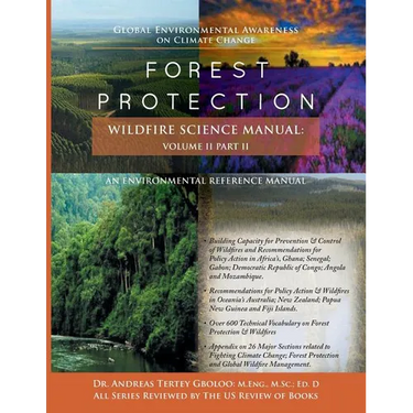 Global Environmental Awareness on Climate Change: Forest Protection - Wildfire Science Manual: Volume 2: Part 2