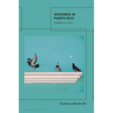 Whiteness In Puerto Rico: Translation at a Loss