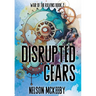Disrupted Gears