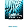 Enabling Competitive Advantage: Realising the Promise of Enabling Technology