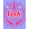 Cock coloring book for adults: 69 Hilarious Penises and Dicks Coloring Book