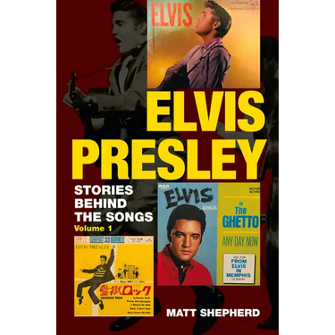 Elvis Presley: Stories Behind the Songs