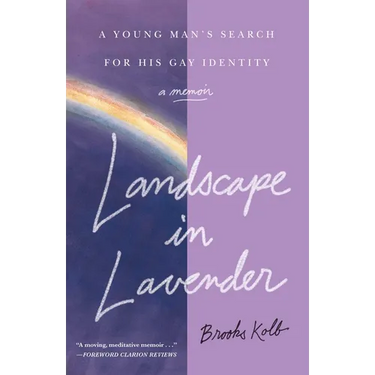 Landscape in Lavender: A Young Man's Search for His Gay Identity