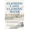 Claiming Land, Claiming Water: Borders and the People Who Crossed Them in the Early Modern Atlantic