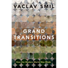 Grand Transitions: How the Modern World Was Made