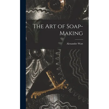 The Art of Soap-Making