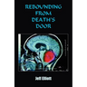 Rebounding from Death's Door