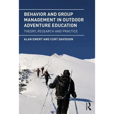 Behavior and Group Management in Outdoor Adventure Education: Theory, Research and Practice