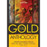 The Gold Anthology: Award Winning Pieces from the JCDC Literary Festival 1999-2006