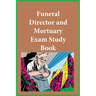 Funeral Director and Mortuary Exam Study Guide