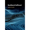 Neoliberal Selfhood