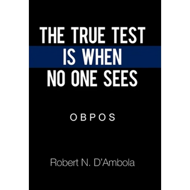 The True Test Is When No One Sees: O B P O S