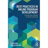Best Practices in Online Program Development: Teaching and Learning in Higher Education