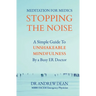 Meditation For Medics: A Simple Guide to Unshakeable Mindfulness by a Busy ER Doctor