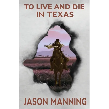 To Live and Die in Texas
