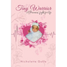 Tiny Warrior: A Preemie's Fight for Life